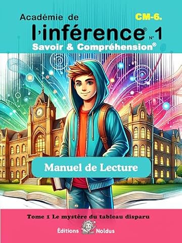 Académie de l’Inférence - Savoir & Compréhension - Manuel de lecture - Tome 1 - DYS: Le mystère du tableau disparu - CM1 CM2 6e