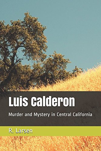 Luis Calderon: Murder and Mystery in Central Ca... 197688702X Book Cover