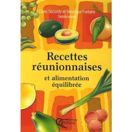 Télécharger Recettes réunionnaises et alimentation équilibrée Livre PDF Gratuit