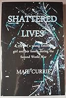 Shattered Lives 1532319436 Book Cover