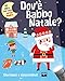 Dov'è Babbo Natale? Ediz. Illustrata - 3