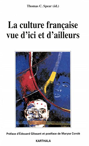 Télécharger La culture française vue d'ici et d'ailleurs (Lettres du Sud) livre En ligne