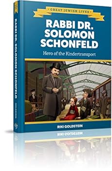 Hardcover Rabbi Dr. Solomon Schonfeld: Hero of the Kindertransport (Great Jewish Lives) Book