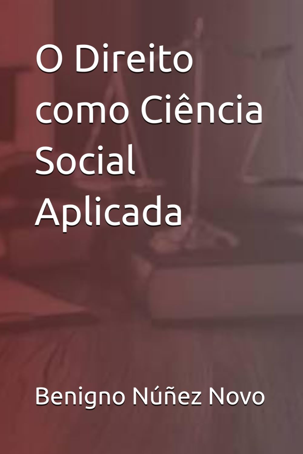 O Direito como Ciência Social Aplicada
