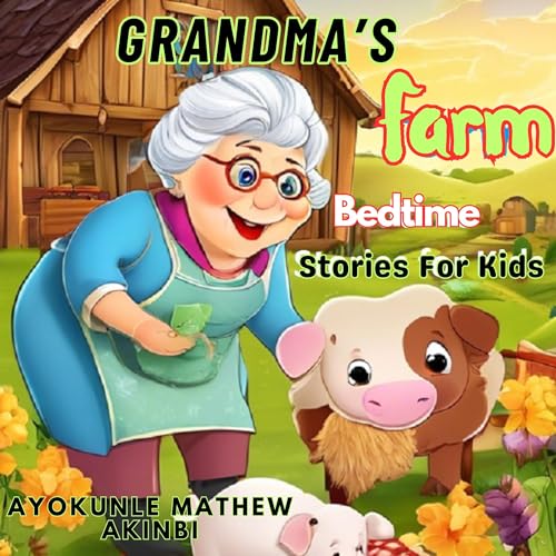 Grandma&amp;rsquo;s Farm by Ayokunle Mathew Akinbi episode artwork