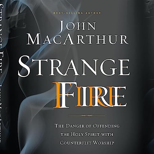 Strange Fire: The Danger of Offending the Holy ... B0C7YTTQ7K Book Cover