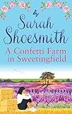 A Confetti Farm in Sweetingfield (Sweetingfield Series)