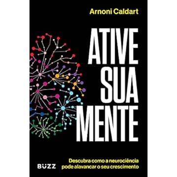 Capa do livro Ative sua mente: Descubra como a neurociência pode alavancar o seu crescimento