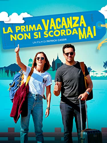  La prima vacanza non si scorda mai