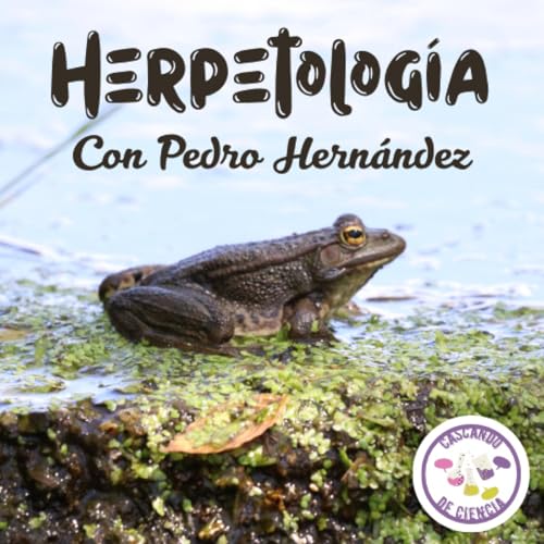 09. Herpetología, con Pedro Hernández