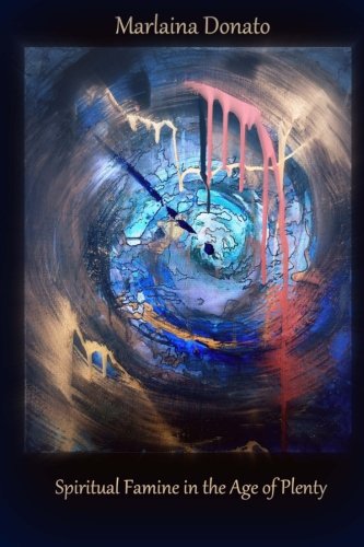 Spiritual Famine in the Age of Plenty