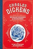 Charles Dickens: Weihnachtsmärchen und Weihnachtserzählungen: mit den Illustrationen der Erstausgaben - Charles Dickens