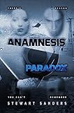 Anamnesis Paradox (Time Travel Through Past Lives Adventure Series Book 3)