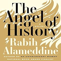 The Angel of History Audiolibro Por Rabih Alameddine arte de portada