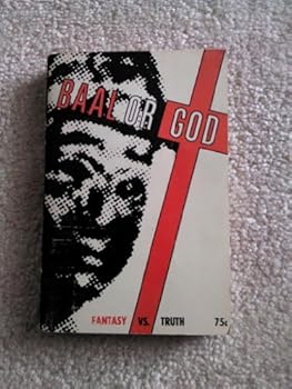 Paperback Baal or God: Fantasy vs. Truth Book