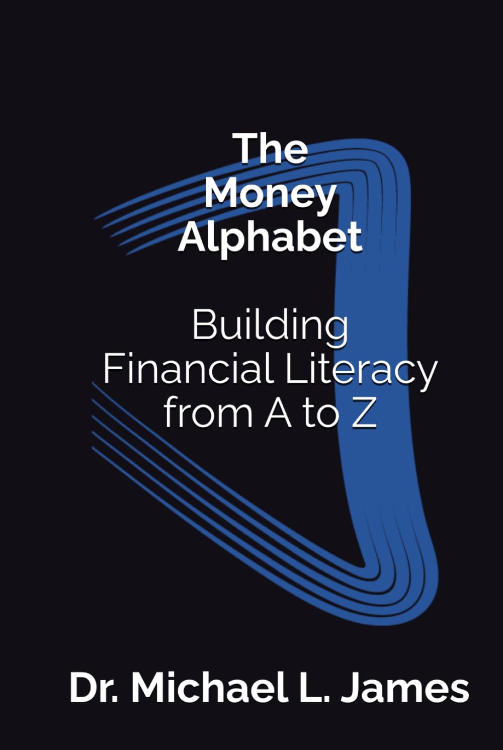 The Money Alphabet: Building Financial Literacy from A to Z