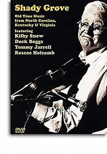 Shady Grove: Old Time Music from North Carolina, Kentucky and Virginia