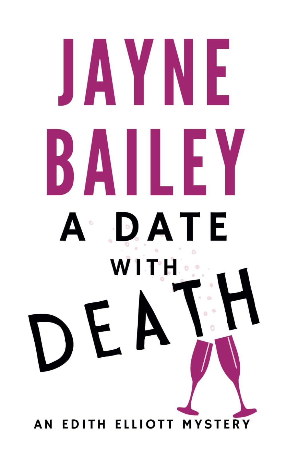 A Date With Death (The Edith Elliott Mysteries)