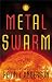 Metal Swarm (The Saga of Seven Suns)