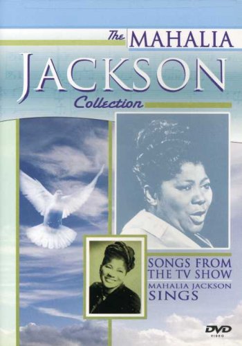 The Mahalia Jackson Collection [DVD] B00095VKDM Book Cover