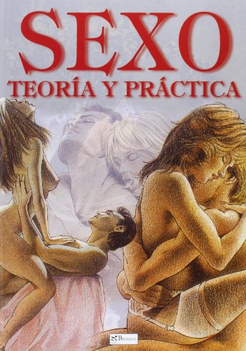 Sexo. Teoría y práctica (Fuera de colección) (Spanish Edition) Sexo. Teoría y práctica (Fuera de colección) (Spanish Edition)