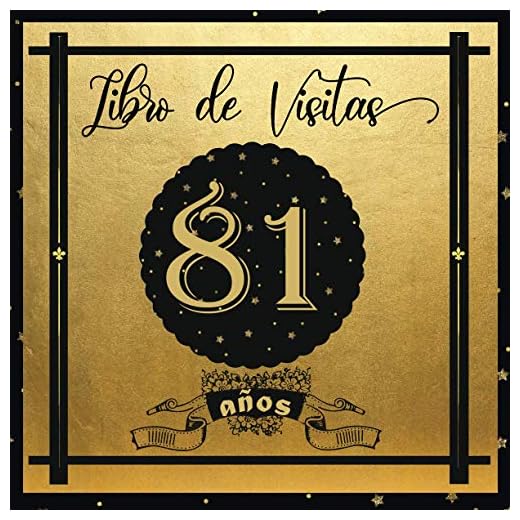 Libro de Visitas 81 años: Libro Elegante y Refinado Para Celebrar Un Evento Especial | Regalos y Decoraciones de Cumpleaños Para Hombres y Mujeres | Gran Formato Moderno | 100 páginas