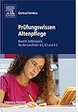  Prüfungswissen Altenpflege, Band 4: Fallbeispiele für die Lernfelder 3.1, 4.1 und 4.3