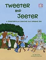 Tweeter and Jeeter: A Skeeterville Dancing Duo Dreams Big 0984568743 Book Cover