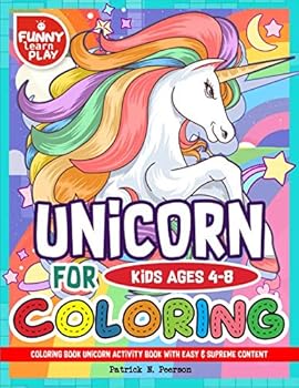 Paperback Coloring Book Unicorn Activity Book with Easy & Supreme Content: Coloring Books for Kids Ages 4-8 Latest & Modern Edition (Coloring Books for Kids and Toddlers) Book