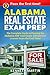 Alabama Real Estate Exam Prep: The Complete Guide to Passing the Alabama AMP Real Estate Salesperson License Exam the First Time!