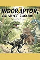 Indoraptor, the Fastest Dinosaur B0GWTL5BB8 Book Cover