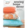 Sew me sewing home decor easy to make curtains pillows organizers and other accessories design originals paperbackoctober 1 2013  urban country home decor