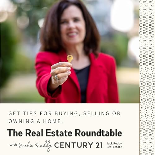 The Real Estate Roundtable with Jackie Ruddy, Century 21 Jack Ruddy Real Estate cover art