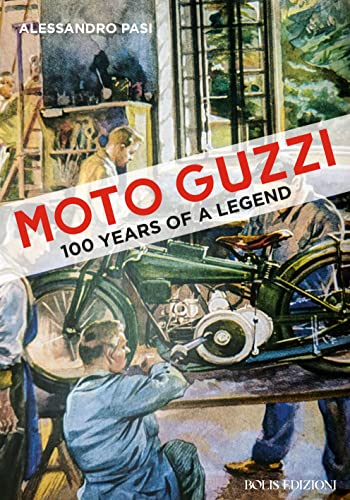 MOTO GUZZI: 100 YEARS OF A LEGEND (English Edition)