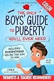 The Only Boys’ Guide to Puberty You’ll Ever Need: Navigating Body Changes, Mood Swings and Relationships with Confidence | A Must-Have Puberty Book ... Edition) (The Life Skills Playbook)