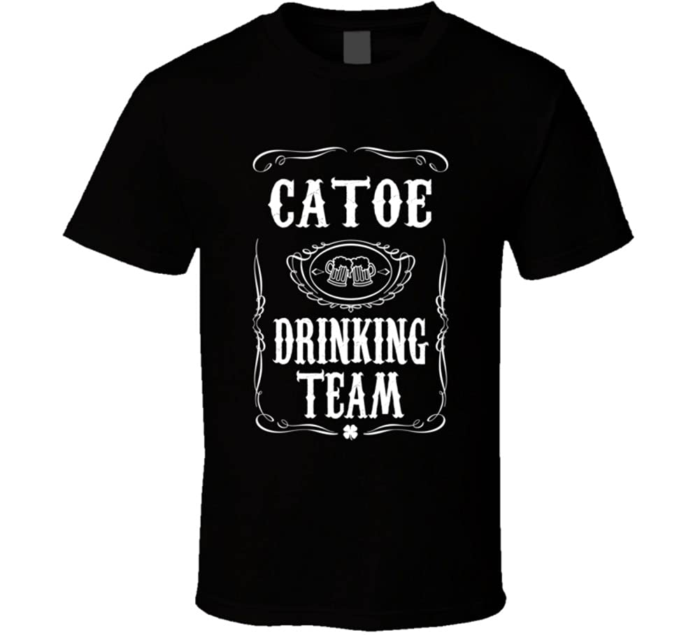 Catoe Drinking Team Tee Last Name Family Reunion Gift Idea T Shirt