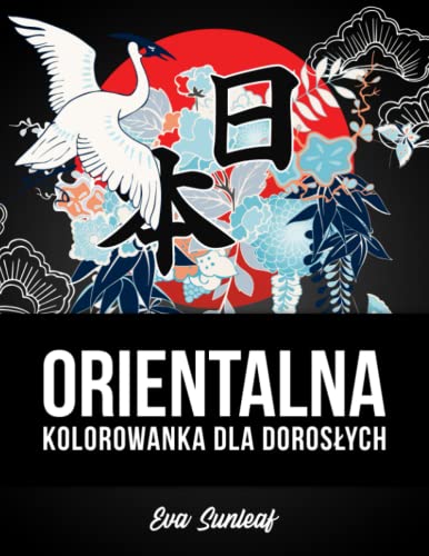 Orientalna Kolorowanka Dla Dorosłych (Polish Edition)