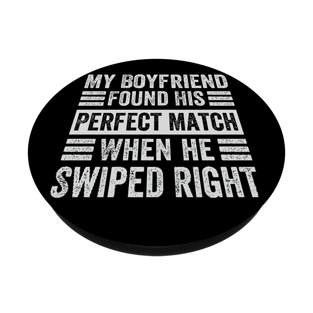 My Boyfriend Found His Perfect Match When He Swiped Right PopSockets Swappable PopGrip, Black - Image 2