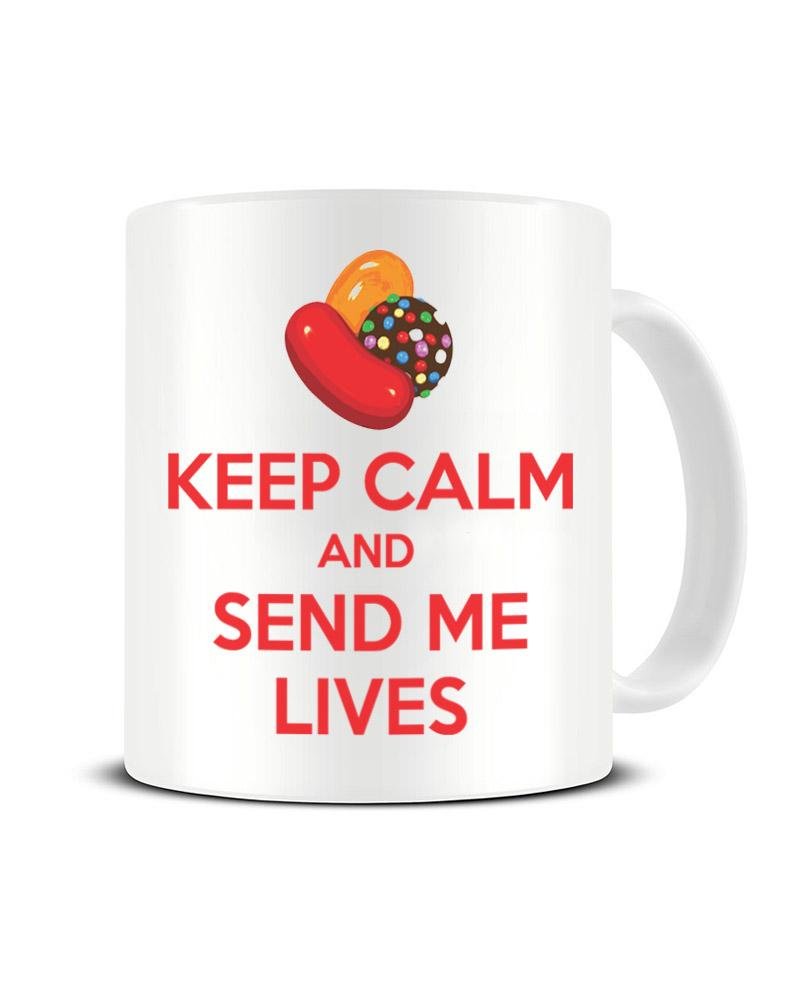 Keep Calm and Send Me Lives - Candy Crush - Funny - Ceramic Cup White 10 Ounce - Novelty Gift Mug by TeeDemon®