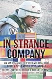 In Strange Company: An American Soldier with Multinational Forces in the Middle East and Iraq