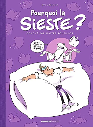 Pourquoi la sieste ? - Tome 1