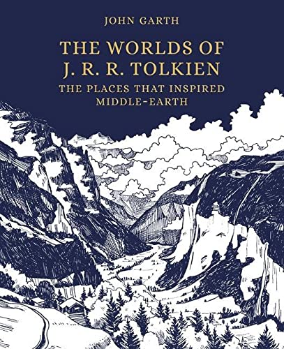 Cover of The Worlds of J. R. R. Tolkien: The Places That Inspired Middle-Earth