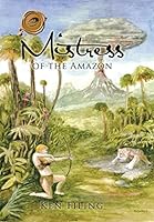 Mistress of the Amazon 1490761667 Book Cover