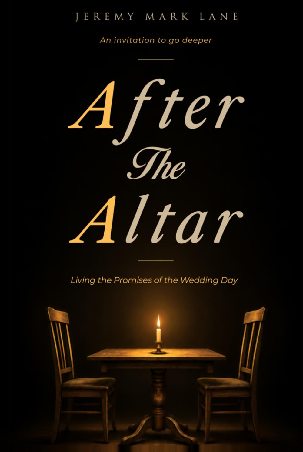 After the Altar: Living the Promises of the Wedding Day (The Altar Series)