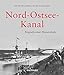 Produktbild Nord-Ostsee-Kanal: Biografie einer Wasserstraße