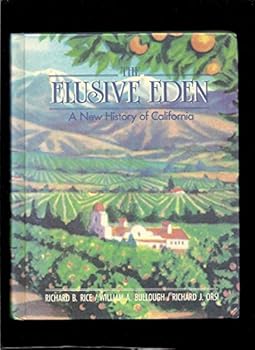 The Elusive Eden: A New History of California