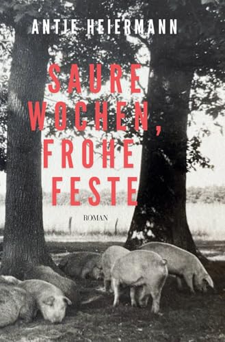 Saure Wochen, frohe Feste