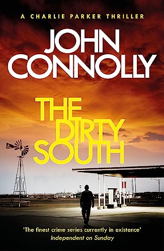 The Dirty South: A Charlie Parker Thriller 1529398304 Book Cover