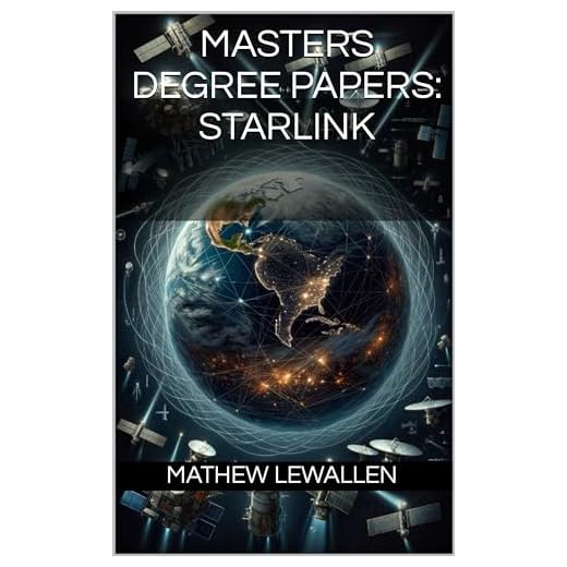 Masters Degree Papers: Starlink (Aeronautical Academics: From Nothing to Ph.D.) (English Edition)