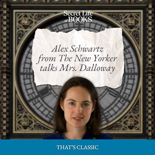 BONUS: Reading Mrs Dalloway (with Alexandra Schwartz) cover art